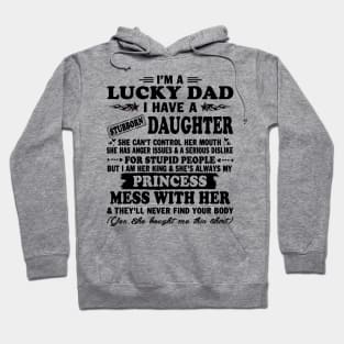 I Am A Lucky Dad I Have Stubborn Daughter Father's Day T-Shirt Hoodie